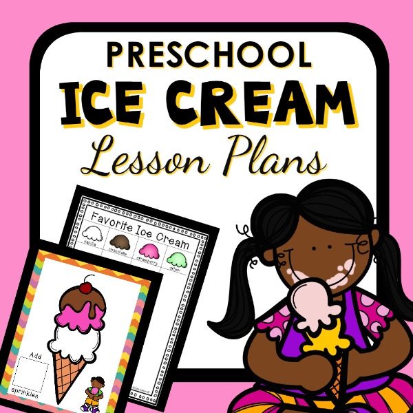 Ice Cream Theme Preschool Classroom Lesson Plans Preschool Teacher 101