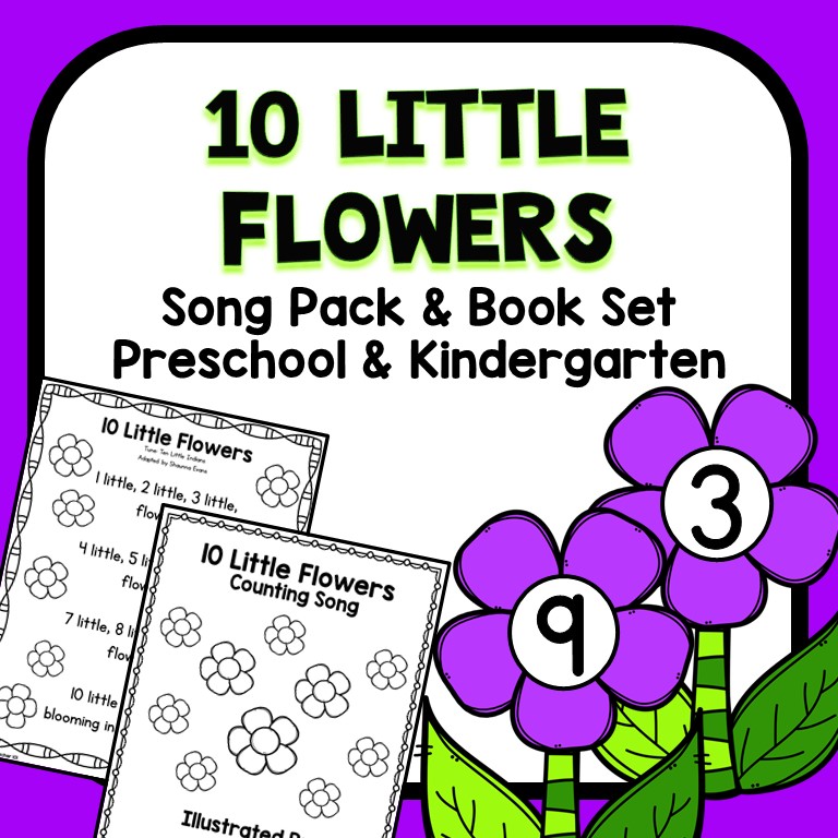 10 Little Flowers Preschool Circle Time Song and Activities